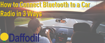 How To Connect Bluetooth to a Car Radio - 3 Different Solutions