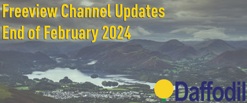 Freeview Channel Updates End of February 2024