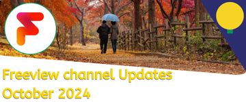 Freeview Channel Updates October 2024