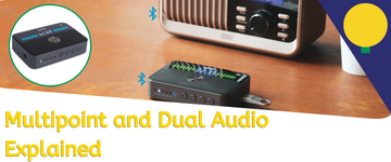 Multipoint vs Dual Audio Bluetooth - Jargon Buster