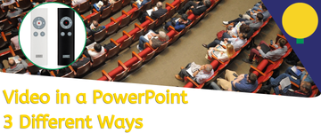 Using a Video in a PowerPoint Presentation: 3 Different Ways