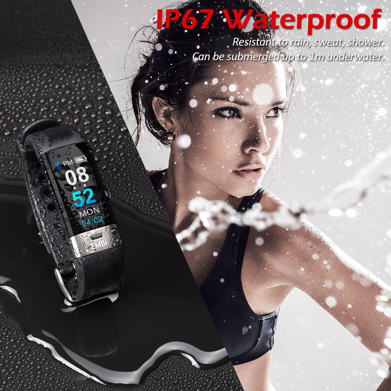 The EMBi is shown in a puddle of water with droplets on the device itself. The EMBi displays the time and date as usual. The image shows IP67 Rated Water and Sweatproofing.